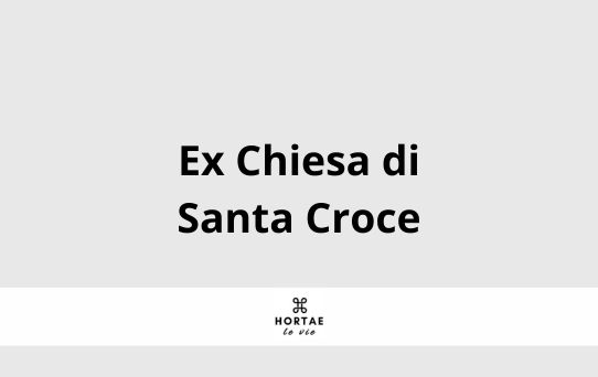 Ex Chiesa Santa Croce